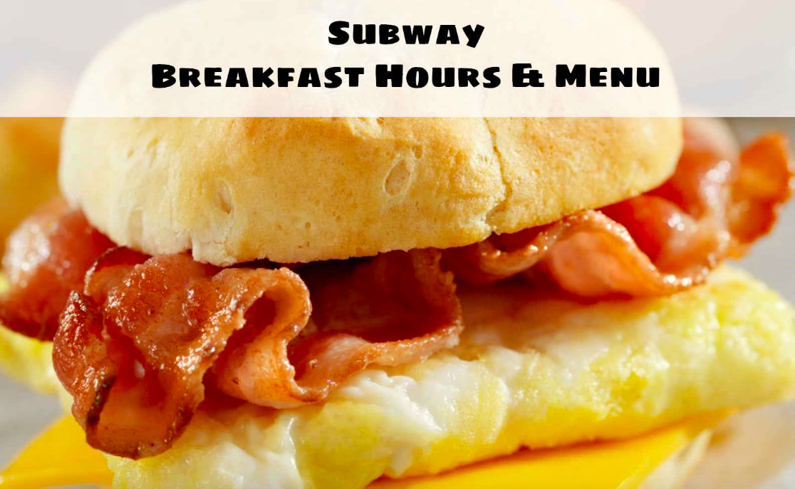 Subway Breakfast Hours