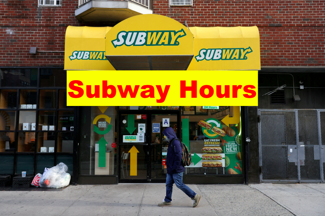 Subway Hours: What Time Does Subway Open And Close?