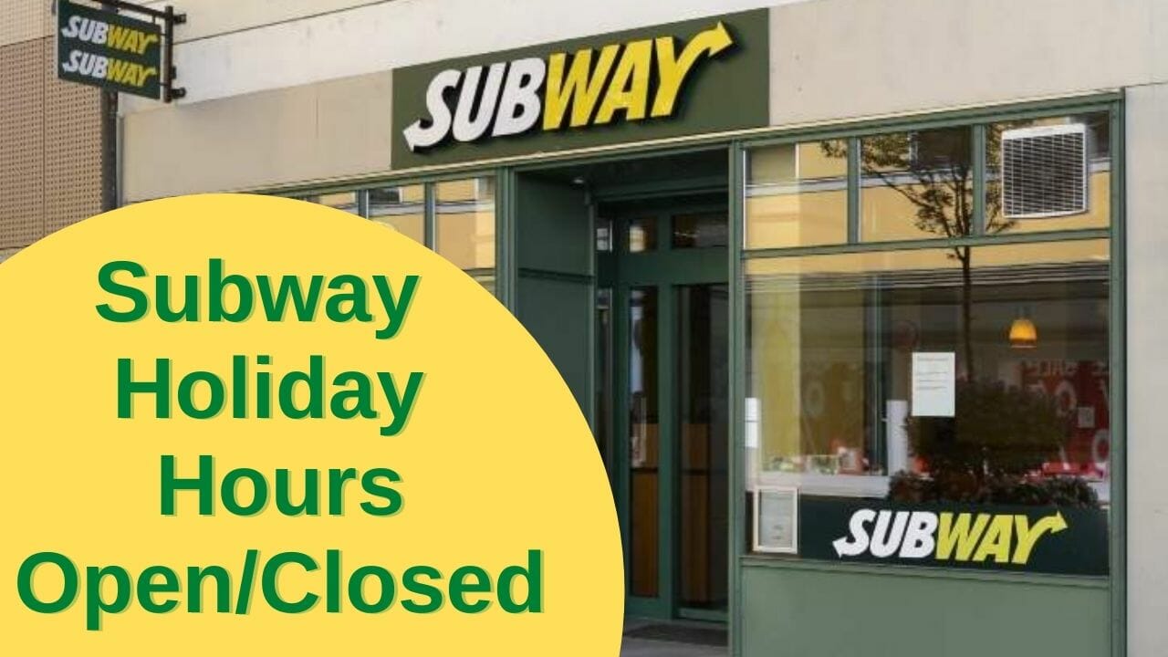 Subway Holiday Hours